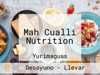 Mah Cualli Nutrition