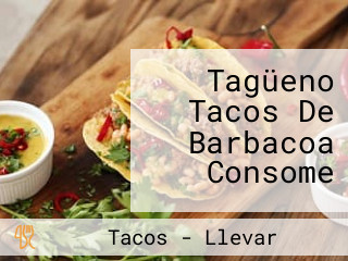 Tagüeno Tacos De Barbacoa Consome