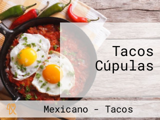 Tacos Cúpulas