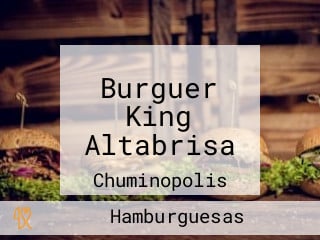 Burguer King Altabrisa