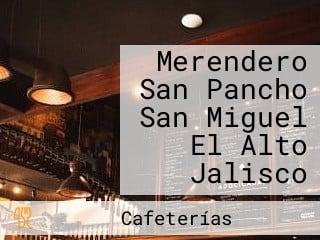 Merendero San Pancho San Miguel El Alto Jalisco