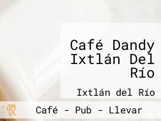 Café Dandy Ixtlán Del Río