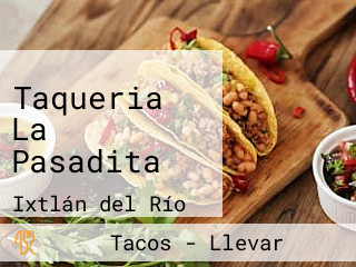 Taqueria La Pasadita