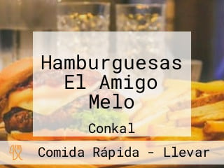 Hamburguesas El Amigo Melo