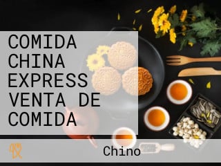 COMIDA CHINA EXPRESS VENTA DE COMIDA