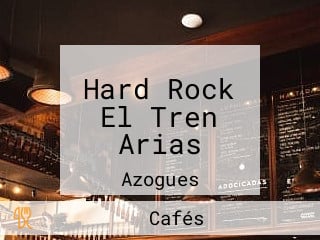 Hard Rock El Tren Arias