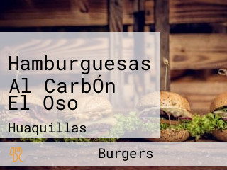 Hamburguesas Al CarbÓn El Oso