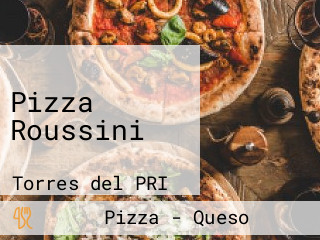 Pizza Roussini