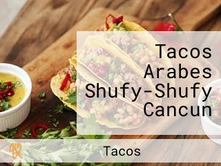 Tacos Arabes Shufy-Shufy Cancun