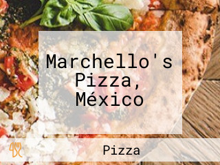 Marchello's Pizza, México