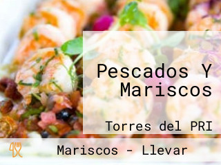 Pescados Y Mariscos