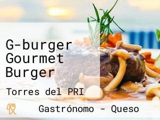 G-burger Gourmet Burger