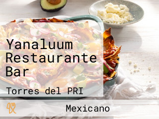 Yanaluum Restaurante Bar