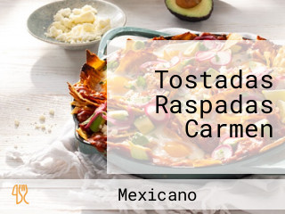 Tostadas Raspadas Carmen