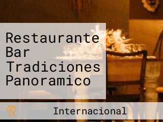 Restaurante Bar Tradiciones Panoramico