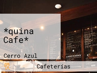 *quina Cafe*