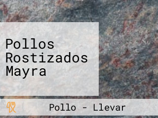 Pollos Rostizados Mayra