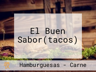 El Buen Sabor(tacos)