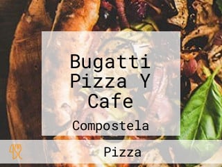 Bugatti Pizza Y Cafe