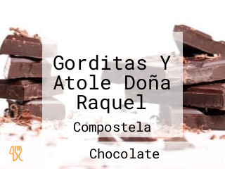 Gorditas Y Atole Doña Raquel