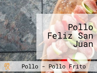 Pollo Feliz San Juan