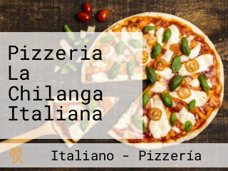 Pizzeria La Chilanga Italiana