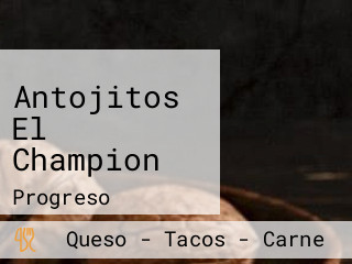 Antojitos El Champion