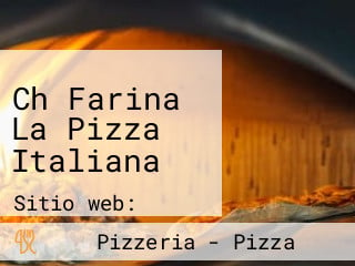 Ch Farina La Pizza Italiana