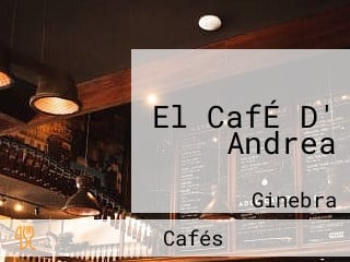 El CafÉ D' Andrea