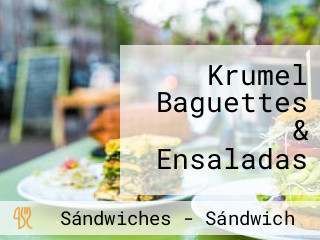 Krumel Baguettes & Ensaladas