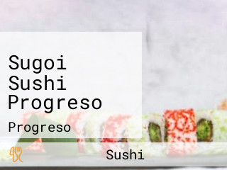 Sugoi Sushi Progreso