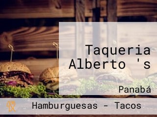 Taqueria Alberto 's
