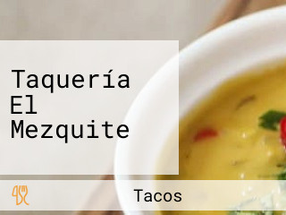 Taquería El Mezquite