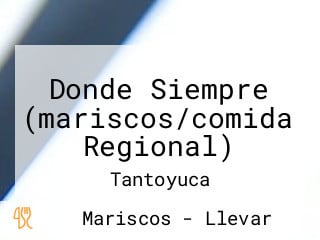 Donde Siempre (mariscos/comida Regional)