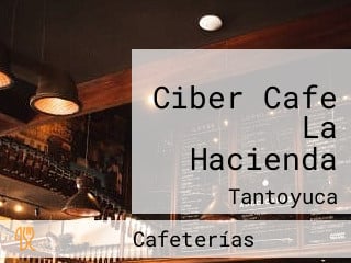 Ciber Cafe La Hacienda