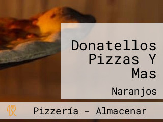 Donatellos Pizzas Y Mas