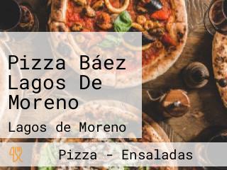 Pizza Báez Lagos De Moreno