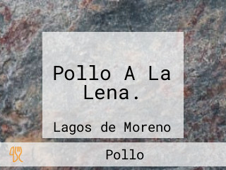 Pollo A La Lena.