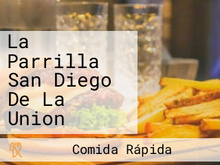 La Parrilla San Diego De La Union