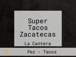 Super Tacos Zacatecas