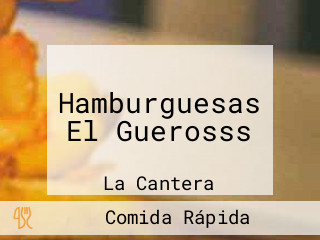 Hamburguesas El Guerosss