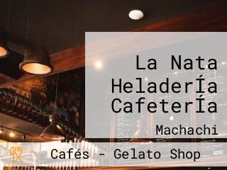 La Nata HeladerÍa CafeterÍa