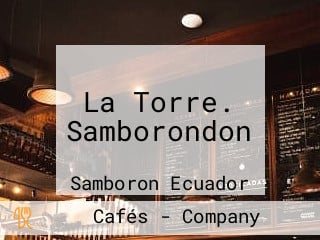 La Torre. Samborondon