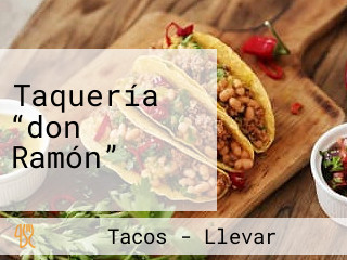 Taquería “don Ramón”