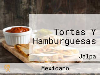 Tortas Y Hamburguesas