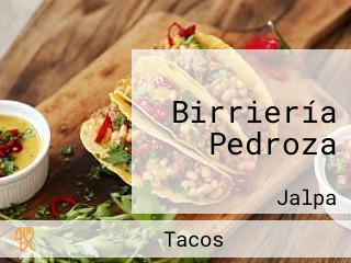 Birriería Pedroza