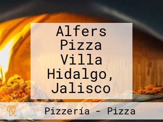 Alfers Pizza Villa Hidalgo, Jalisco