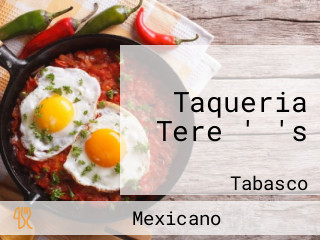 Taqueria Tere ' 's