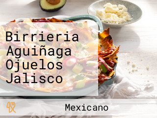 Birrieria Aguiñaga Ojuelos Jalisco