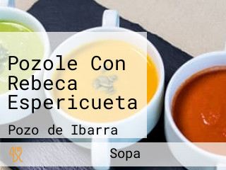 Pozole Con Rebeca Espericueta